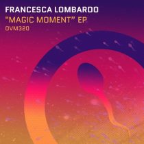 Francesca Lombardo, VIKTORIIA – Magic Moment