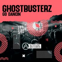 Ghostbusterz – Go Dancin’