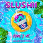 Slushii – Home 2 Me