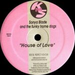 Sonya Blade, The Funky Home Dogs – House Of Love – Respect Vox Dub