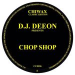 DJ Deeon – Chop Shop