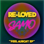 Samo – Feel Alright EP