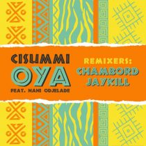 CISUMMI, Nani Odjèladé – OYA (Remixes)