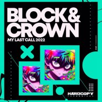 Block & Crown – My Last Call 2022