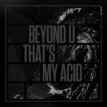 Beyond Ü – That’s My Acid