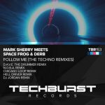Mark Sherry, Derb, Space Frog – Follow Me – The Techno Remixes