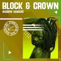 Block & Crown – Shadow Dancers