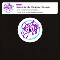 Bonetti – Dont Be Afraid Baby (Remixes)