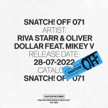 Oliver Dollar, Riva Starr, Mikey V – Snatch! OFF 071