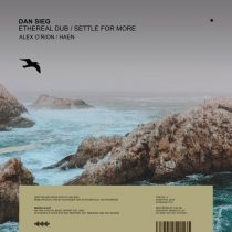 Dan Sieg – Ethereal Dub / Settle for More