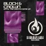 Block & Crown – Until The Lights Come Up