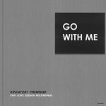 Kevin Yost, Crew Deep – Go With Me