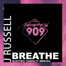 Medusa, Electric Tango, J Russell – Breathe
