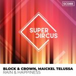 Block & Crown, Maickel Telussa – Rain & Happiness