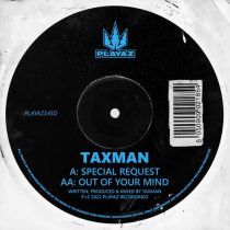 Taxman – Special Request / Out of Your Mind