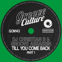 Groove Assassin – Till You Come Back (Part 1)