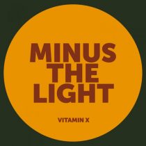 Minus the Light – Vitamin X