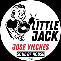 Jose Vilches – Soul Of House