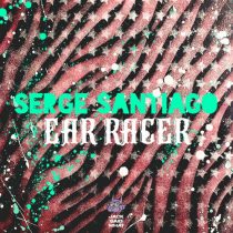 Serge Santiago – Ear Racer