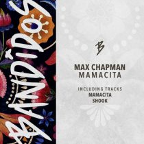 Max Chapman – Mamacita