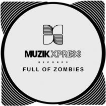 Ministry Of Funk – Full Of Zombies E.P