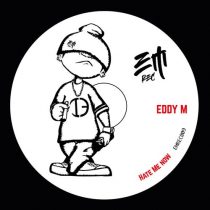 Eddy M – Hate Me Now