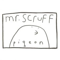 Mr. Scruff – Pigeon