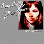 Nina Kraviz, Dissolver – Skyscrapers (Dissolver Remix)