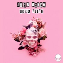 John Askew – Gold Teeth