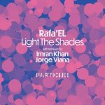 Rafa’EL – Light the Shades