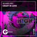 Richard Grey – Crazy In Love