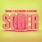 Tom Hall, Alix Robson, Alexis Knox – Sober