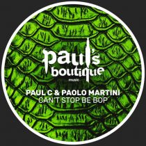 Paul C, Paolo Martini – Can’t Stop Be Bop