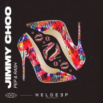 Pep & Rash – Jimmy Choo (Extended Mix)