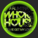 Aruhtra – Come Get My Lovin