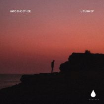 Into The Ether – U Turn EP