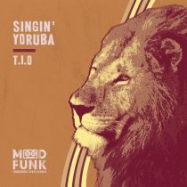 T.I.O – Singin’ Yoruba