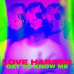 Love Harder – Get To Know Me (Extended Mix)
