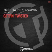 South Blast! – Gettin’ Twisted Feat. Saxmania