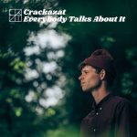 Crackazat – Everybody Talks About It EP