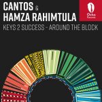 Cantos, Hamza Rahimtula – Keys 2 Success, Around The Block