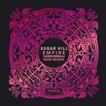 Sugar Hill, M0B, Laura Rogalli – Empire feat Laura Rogalli – M0B Remix