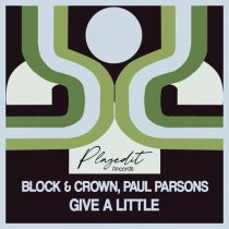 Block & Crown, Paul Parsons – Give a Little