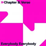 Chapter & Verse – Everybody Everybody (Extended)
