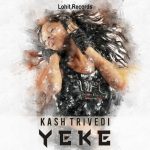 Kash Trivedi – Yeke