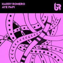Harry Romero – Aye Papi