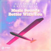 Alle Farben, Keanu Silva – Music Sounds Better With You (Voost Extended Remix)