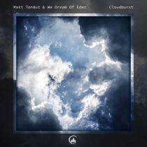 Matt Tondut, We Dream Of Eden – Cloudburst