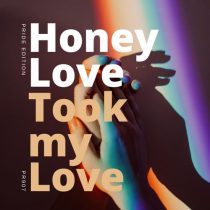 Honey Love – Honey Love – Took My Love