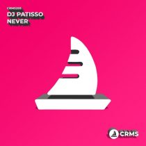 DJ Patisso – Never